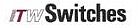 ITW SWITCHES ITW SWITCHES